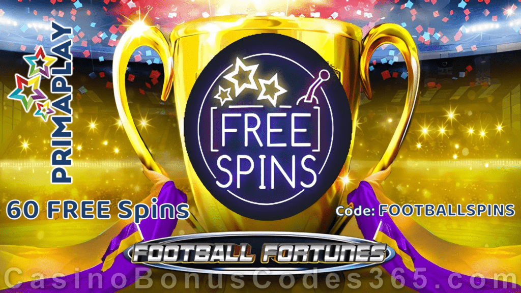 Prima Play Football Fortunes 60 FREE Spins Special New RTG Game Deal