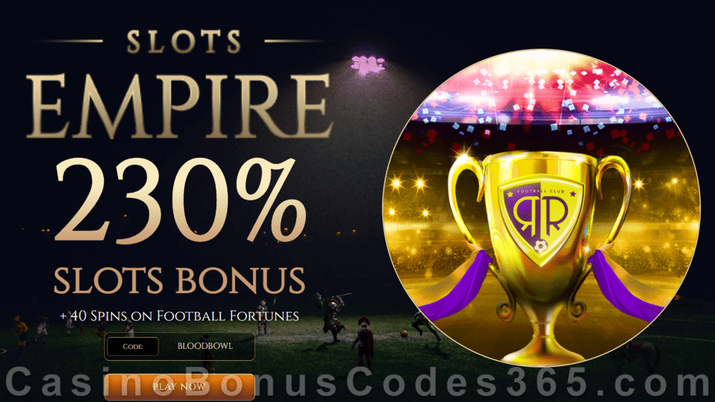 Slots Empire 230% Match Bonus plus 40 FREE RTG Football Fortunes Spins Special Sign Up Offer