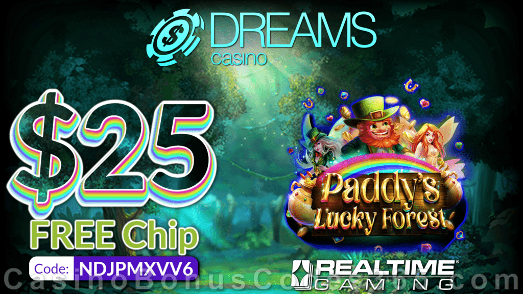 Dreams Casino $25 FREE Chip New RTG Game  Paddy's Lucky Forest No Deposit Promo