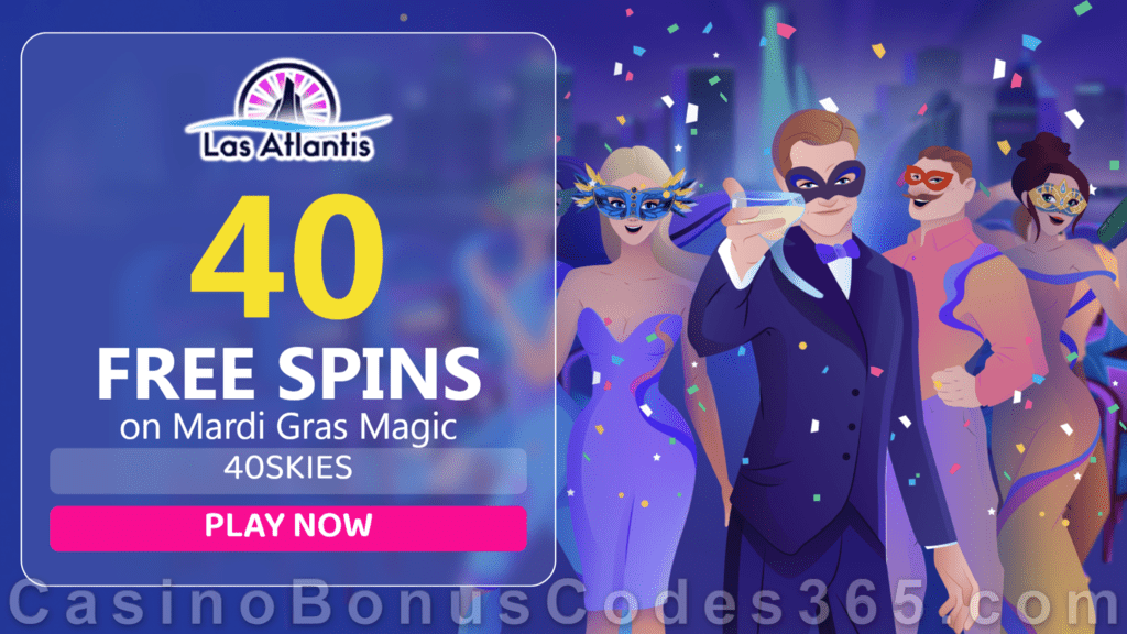 Las Atlantis Casino 40 FREE Spins on Mardi Gras Magic New RTG Game Special Deal
