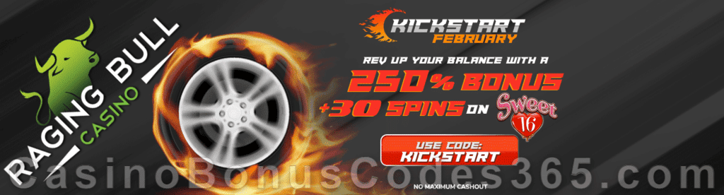 Raging Bull Casino 250% No Max plus 30 FREE Spins on RTG Sweet 16 Kickstart February Bonus