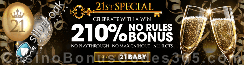 Silver Oak Online Casino 210% Match No Rules Bonus Special Deal