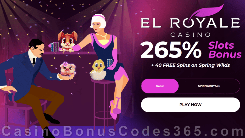 El Royale Casino 265% Match Bonus plus 40 FREE RTG Spring Wilds Spins Special Welcome Offer