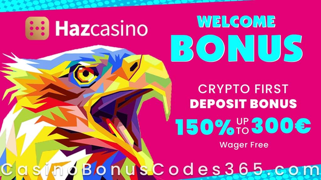 Haz Casino 150% Match up to €300 Crypto First Deposit Bonus