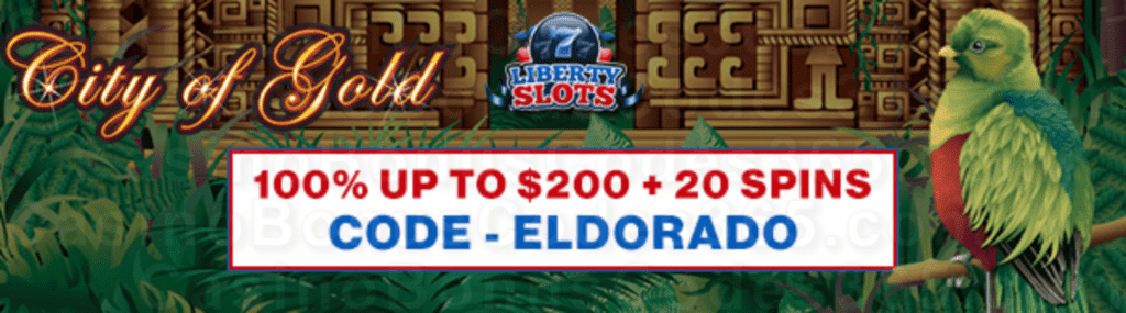 Liberty Slots 100% Match up to $200 plus 20 FREE Spins on City of Gold New Players Bonus