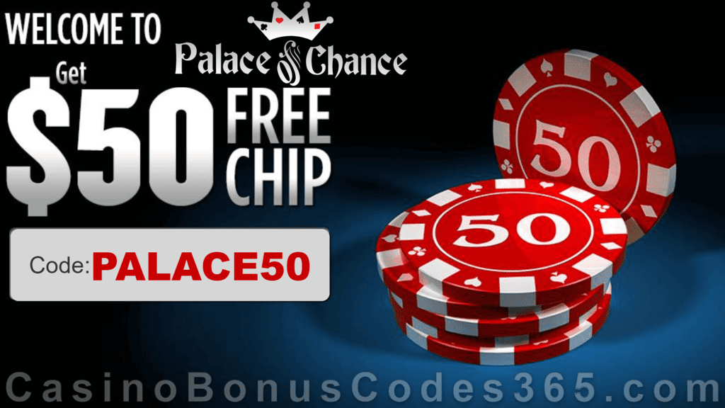 Palace of Chance $50 FREE Chip No Deposit Promo