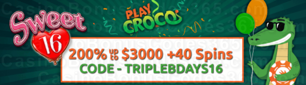 PlayCroco 200% up to $3000 Bonus plus 40 FREE RTG Sweet 16 Spins Special Welcome Pack