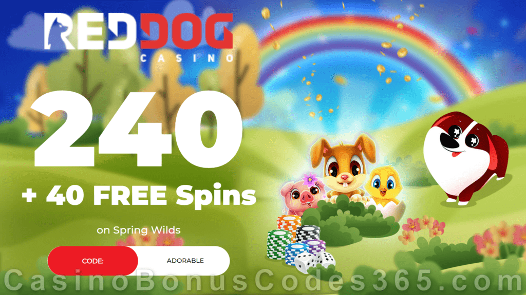 Red Dog Casino 240% Match plus 40 FREE RTG Spring Wilds Spins Special New Players Offer