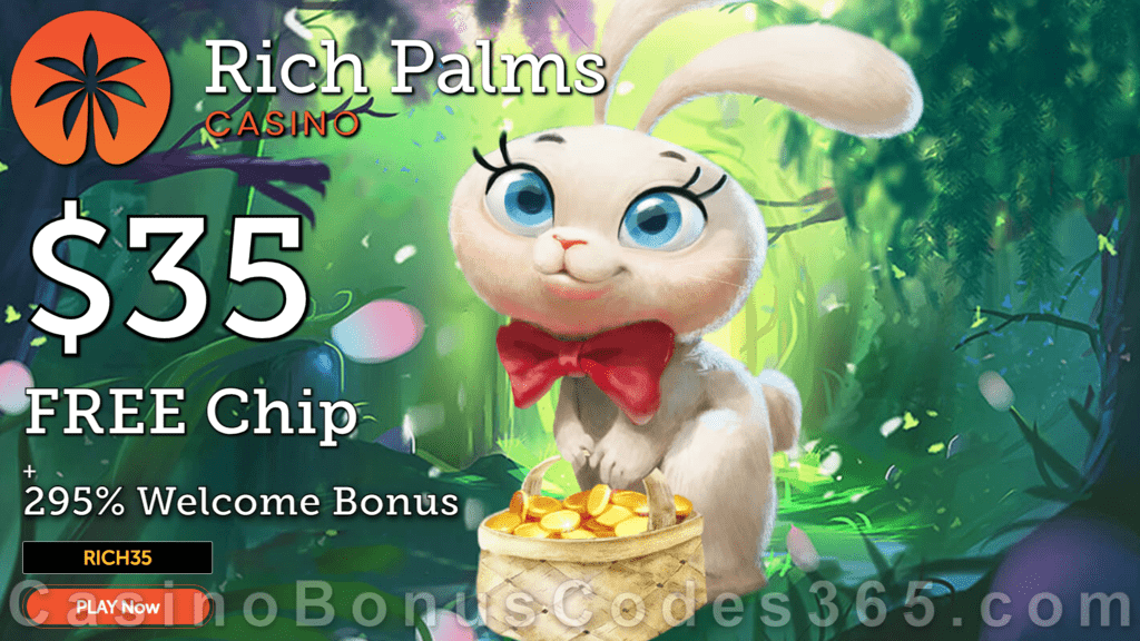 Rich Palms Casino $35 FREE Chip plus 295% Match Bonus Easter Promo