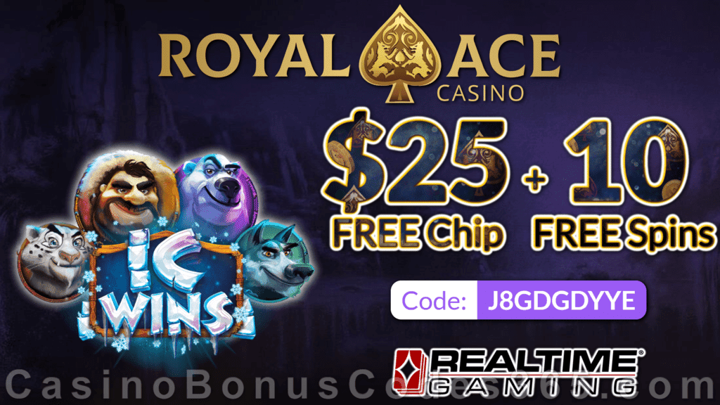 Royal Ace Casino $25 FREE Chip plus 10 FREE RTG IC Wins Spins Special No Deposit Bonus Combo