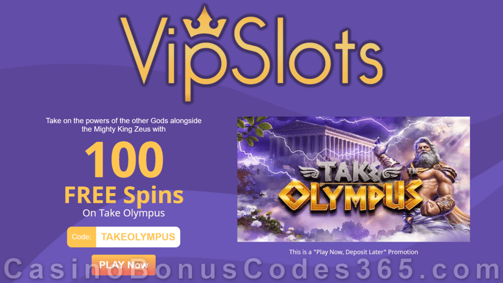 VipSlots Casino 100 FREE Betsoft Take Olympus Spins Special No Deposit Promotion