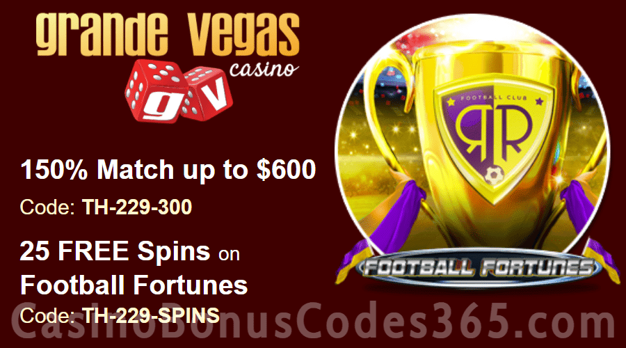 Grande Vegas Casino 150% up to $600 Bonus plus 25 FREE RTG Football Fortunes Spins Special Weekly Deal