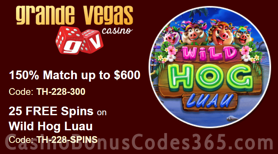 Grande Vegas Casino 150% up to $600 Bonus plus 25 FREE RTG Wild Hog Luau Spins Special Weekly Deal