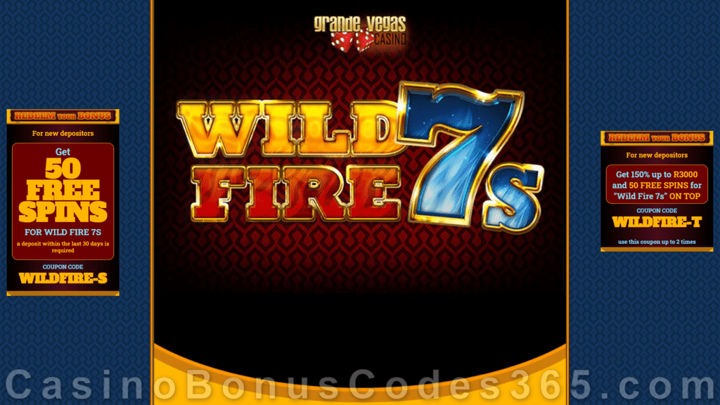 Grande Vegas Casino New RTG Game Wild Fire 7s 150% up to $300 Bonus plus 150 FREE Spins Special Promotion