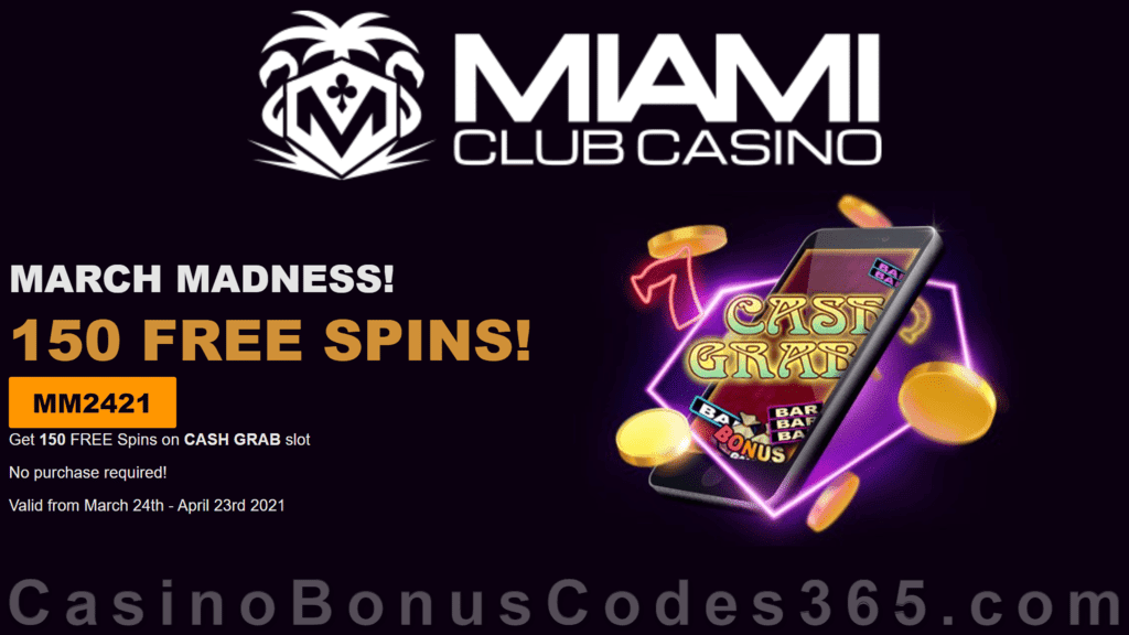 Miami Club Casino 150 FREE WGS Cash Grab Spins March Madness Week 3 Massive No Deposit Offer