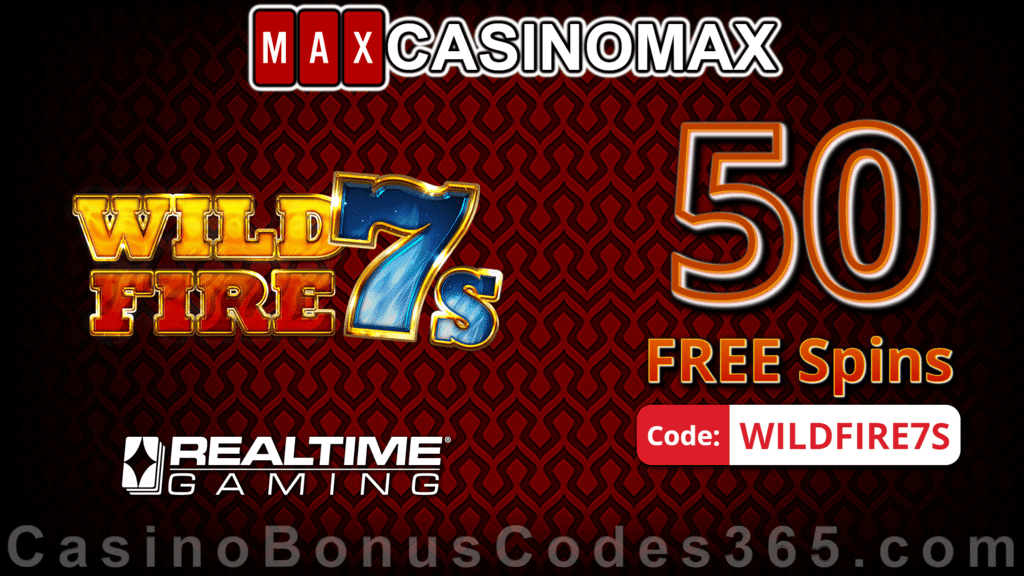 Casino Max New RTG Game 50 FREE Wild Fire 7s Spins Special No Deposit Welcome Offer