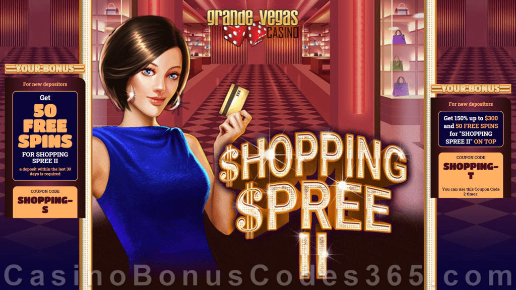 Grande Vegas Casino New RTG Game Shopping Spree II 150% up to $300 Bonus plus 150 FREE Spins Special Promotion