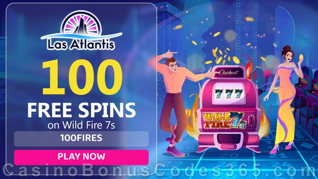 Las Atlantis Casino 100 FREE Wild Fire 7s Spins New RTG Game Deposit