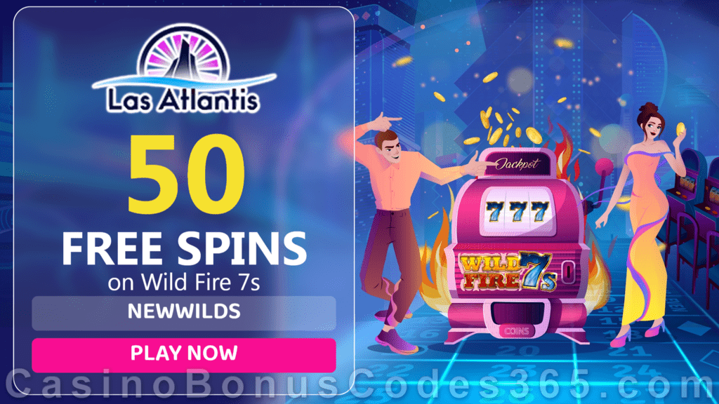 Las Atlantis Casino 50 FREE Spins on Wild Fire 7s New RTG Game Special Deal