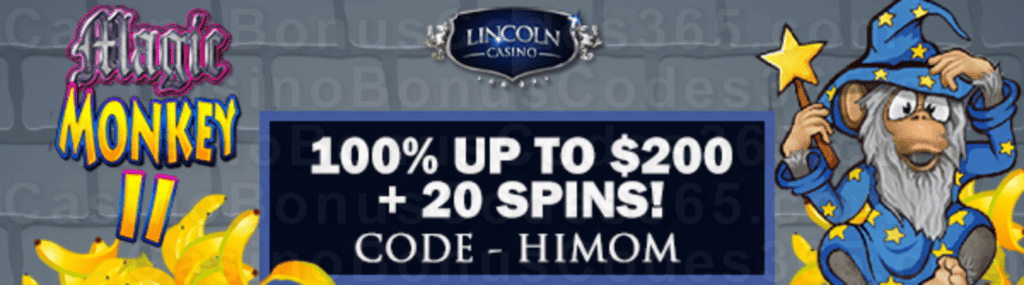 Lincoln Casino 100% up to $200 Bonus plus 20 FREE WGS Magic Monkey II Spins Sign Up Offer