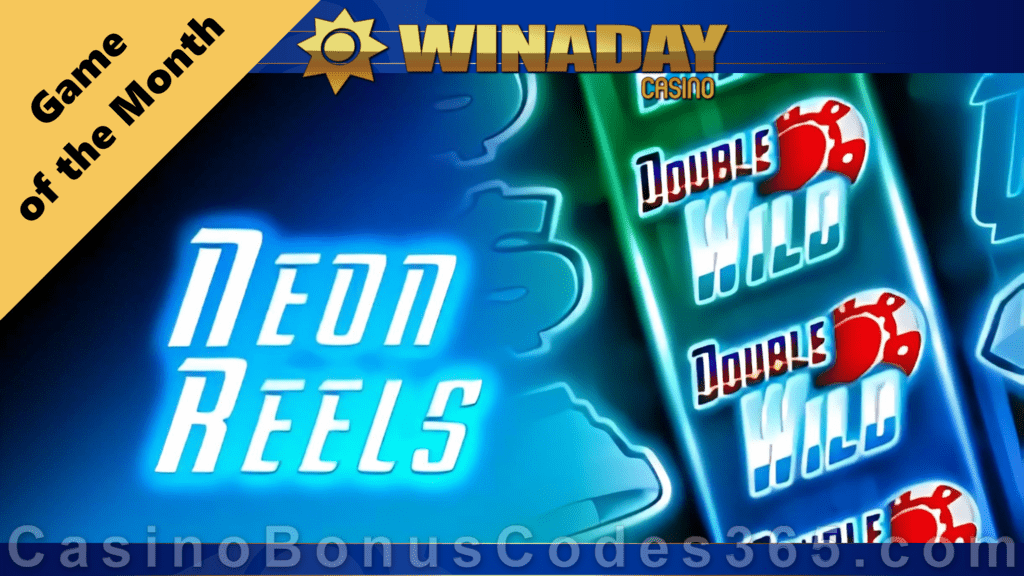 Win A Day Casino Neon Reels Special May Game of the Month Offer