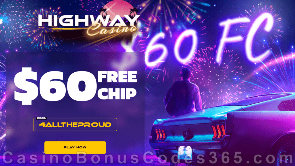 Highway Casino $60 FREE Chip Independence Day No Deposit Sign Up Promotion