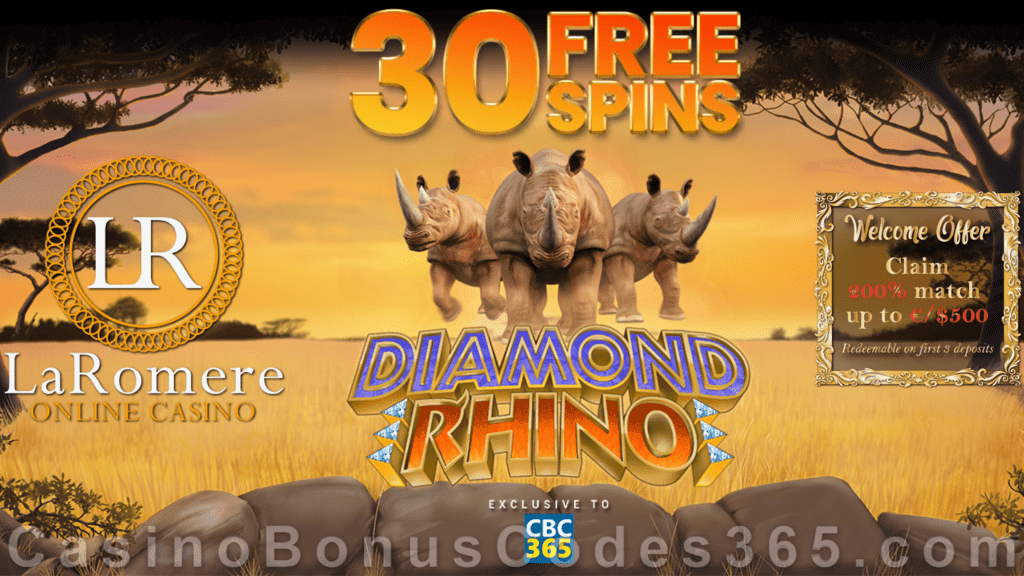 LaRomere Casino Exclusive 30 FREE Spins on Rival Gaming Diamond Rhino No Deposit Sign Up Offer