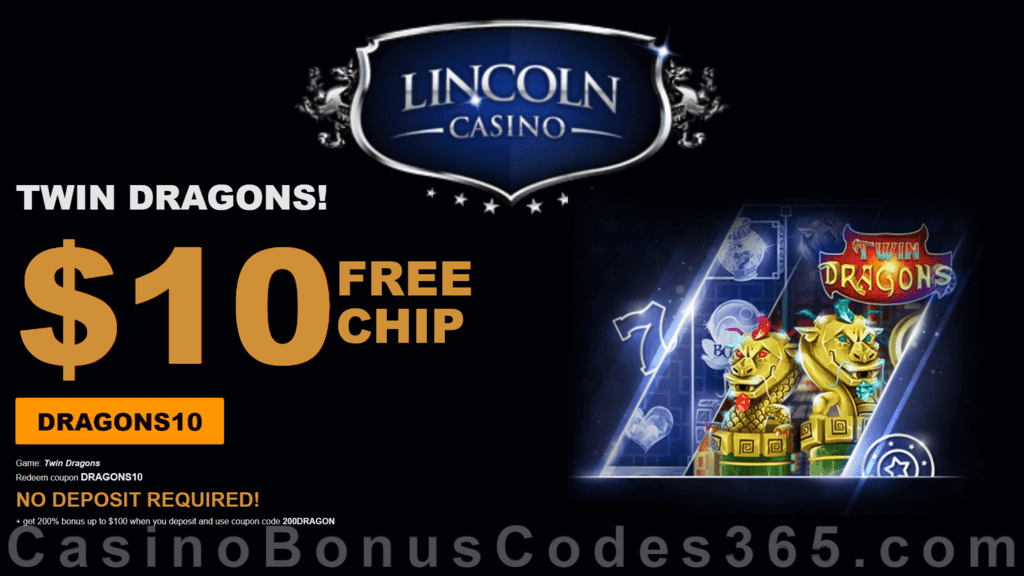 Lincoln Casino Special $10 FREE Chip on Twin Dragons No Deposit New WGS Game Promotion