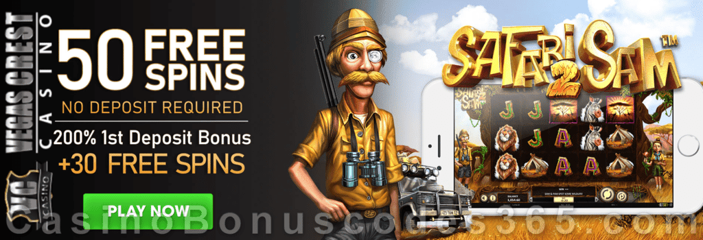 Vegas Crest Casino 50 FREE Betsoft Safari Sam 2 Spins and 200% Match Bonus plus 30 FREE Spins Special Welcome Pack