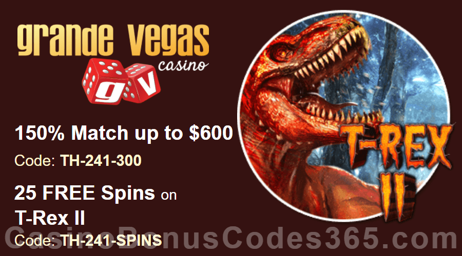 Grande Vegas Casino 150% up to $600 Bonus plus 25 FREE RTG T-Rex II Spins