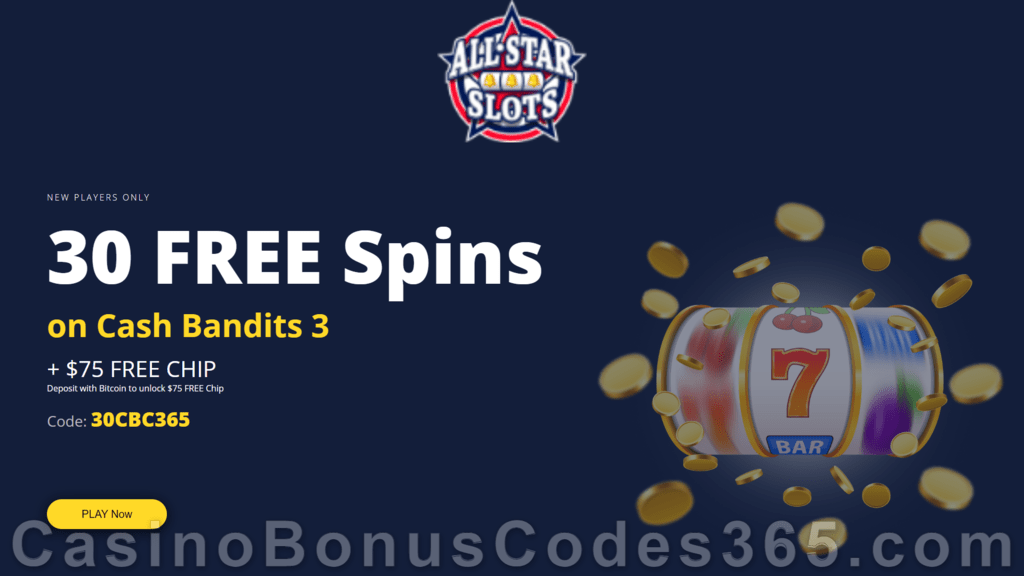 All Star Slots Exclusive 400% Match Bonus plus 30 FREE Spins on RTG Cash Bandits 3 New Players Sign Up Offer