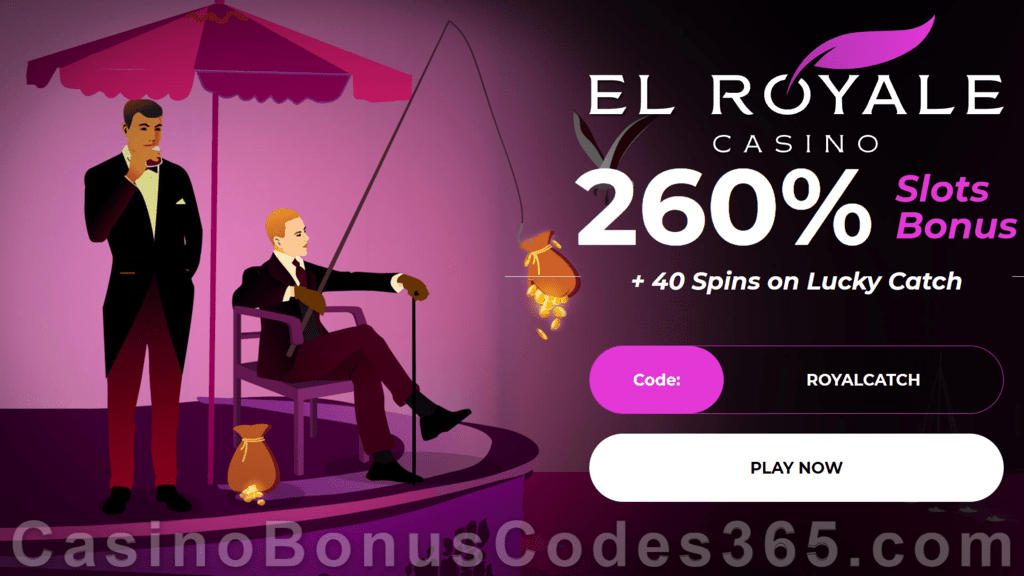 El Royale Casino 260% Match Bonus plus 40 FREE RTG Lucky Catch Spins Special Welcome Offer