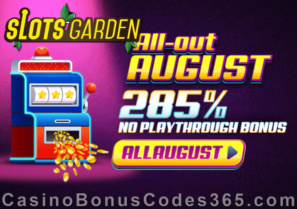 Slots Garden Jackpot 285% No Max Bonus