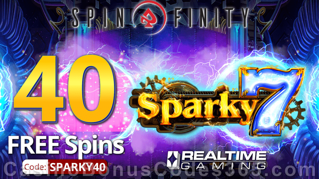 Spinfinity 40 FREE Spins on Sparky 7 Special New RTG Game No Deposit Promo