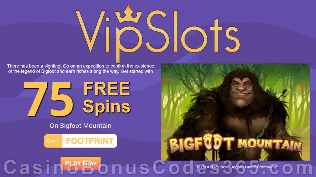 VipSlots Casino 75 FREE Spins on Bigfoot Mountain Special No Deposit Deal