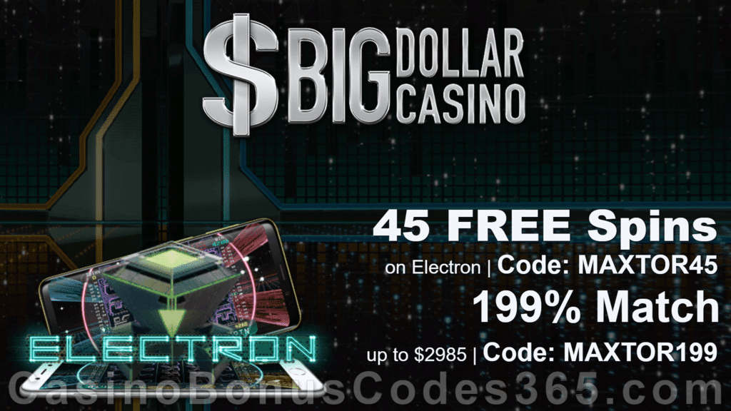 Big Dollar Casino 45 FREE Saucify Electron Spins plus 199% Match Bonus Welcome Package