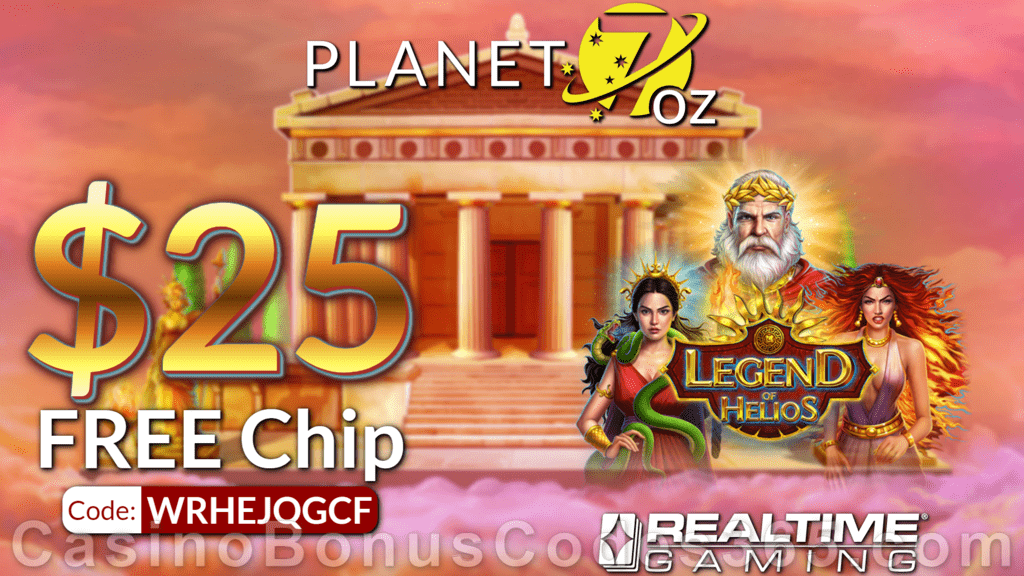 Planet 7 OZ Casino New RTG Game Legend of Helios Pre Launch $25 FREE Chip Special No Deposit Offer