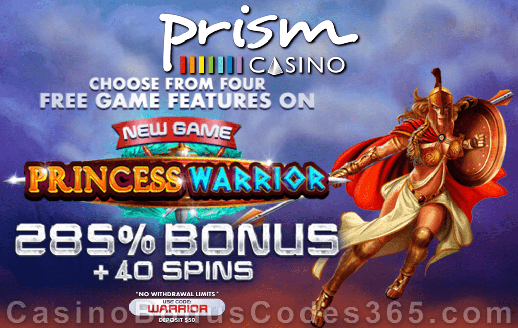 Prism Casino New RTG Game Princess Warrior 285% No Max Bonus plus 40 FREE Spins on top