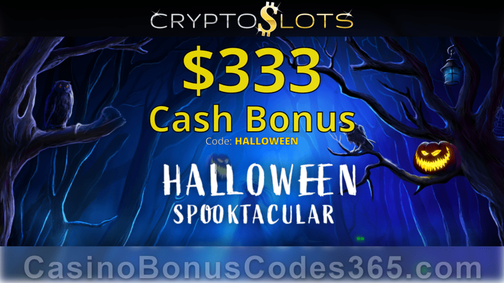 CryptoSlots $333 Cash Bonus Halloween Special Deal