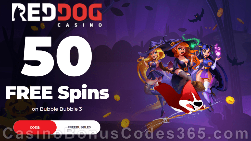 Red Dog Casino 50 FREE Bubble Bubble 3 Spins Special NEW RTG Game No Deposit Offer