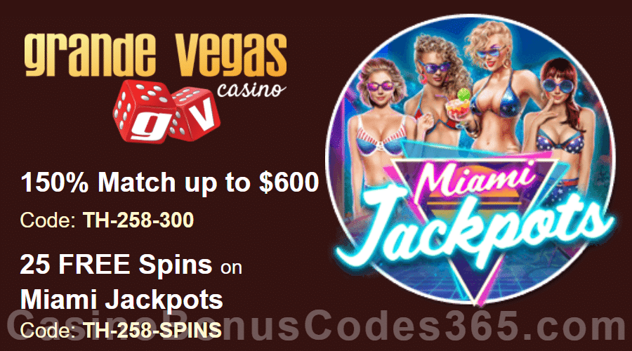 Grande Vegas Casino 150% up to $600 Bonus plus 25 FREE Spins on Miami Jackpots Special Promo Pack