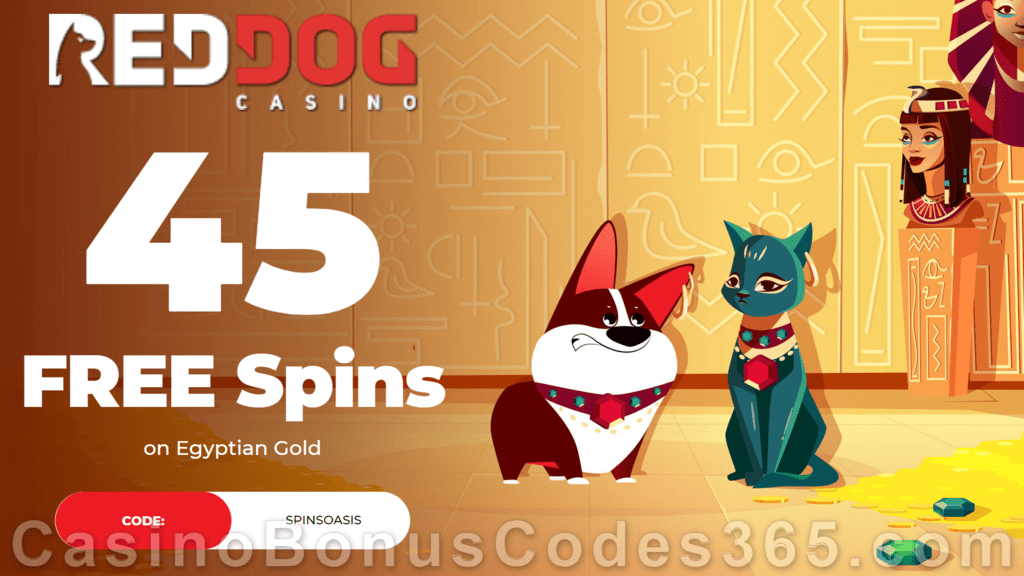 Red Dog Casino 45 FREE Egyptian Gold Spins Special NEW RTG Game No Deposit Offer