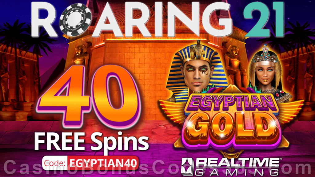 Roaring 21 New RTG Game 40 FREE Egyptian Gold Spins Special No Deposit New Players Deal