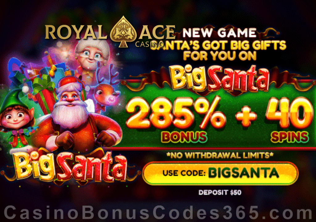 Royal Ace Casino Game of the Week 285% No Max Bonus plus 40 FREE Spins on RTG Big Santa Special Deal