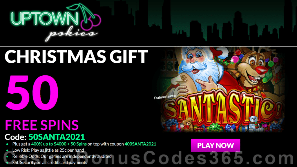 Uptown Pokies 50 FREE RTG Santastic Spins and 400% Match Bonus up to $4000 plus 50 FREE Spins Mega Holiday Deal