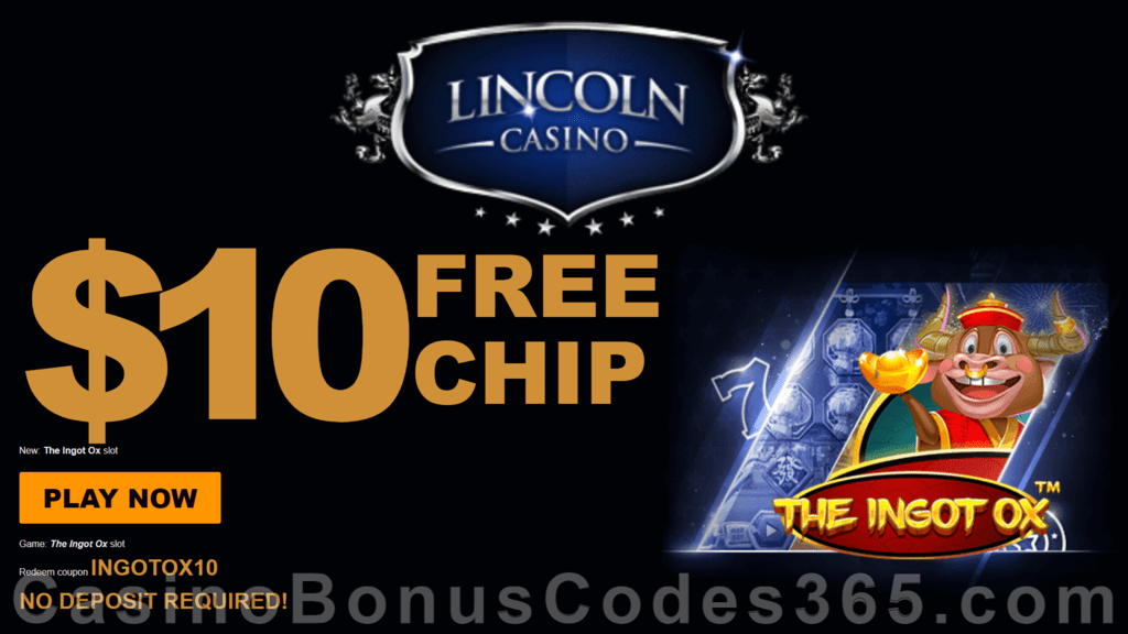 Lincoln Casino Special $10 FREE Chip on The Ingot Ox No Deposit New WGS Game Promotion