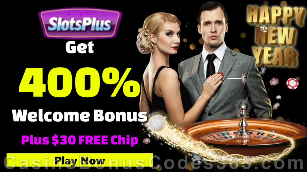 SlotsPlus $30 No Deposit FREE Chip plus 400% Match Bonus Special New Year Promo