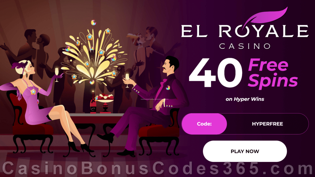 El Royale Casino 40 FREE RTG Hyper Wins Spins Special No Deposit Welcome Sign Up Offer