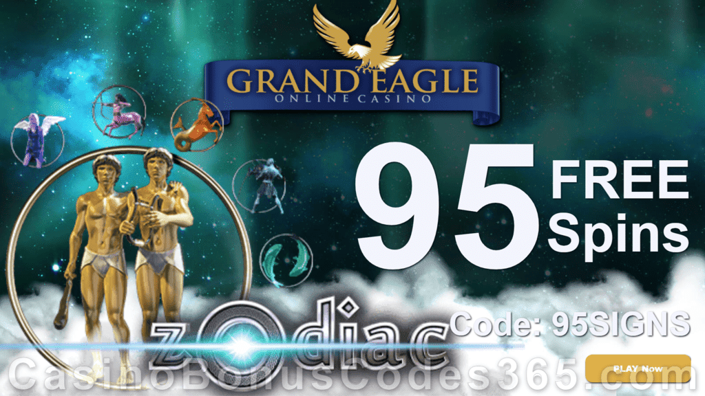 Grand Eagle Casino 95 FREE Zodiac Spins Exclusive Offer