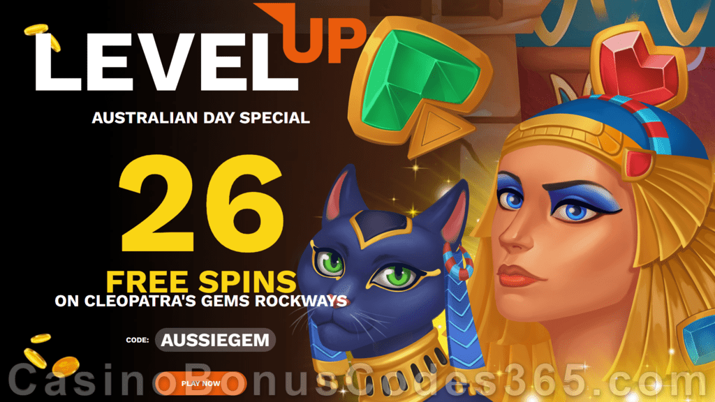 LevelUp Casino Exclusive 26 FREE Spins on Mascot Gaming Cleopatra's Gems Rockways Australia Day No Deposit Welcome Offer